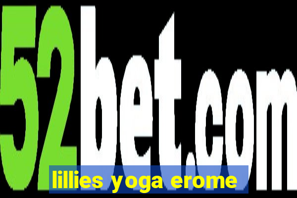 lillies yoga erome